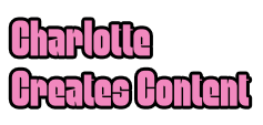 Charlotte Creates Content